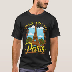 Camiseta Leve-Me A Paris, França, Viagem, Aestética Eiffel 