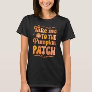 Camiseta Leve-Me Ao Patch De Abóbora Outono Queda Graças