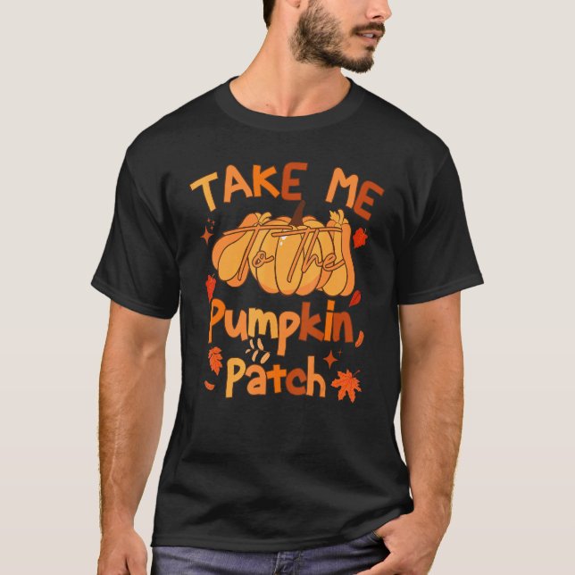 Camiseta Leve-Me Ao Pumpkin Patch, Ação De Graças Engraçada (Frente)