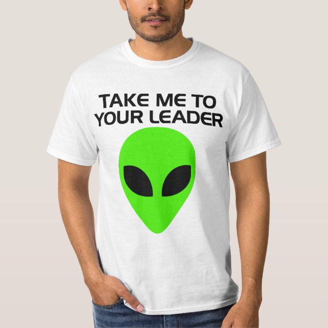 Camiseta Leve-me ao Seu Líder - Alien (Frente)