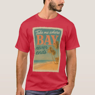 Camiseta Leve-me aonde a Baía Nunca Termina Saudades Costei