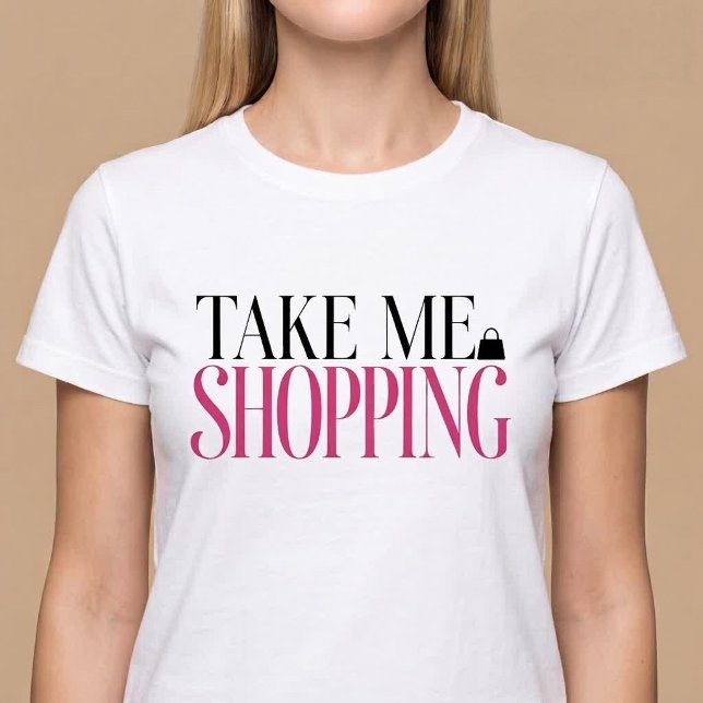 Camiseta Leve-me às Compras (Criador carregado)