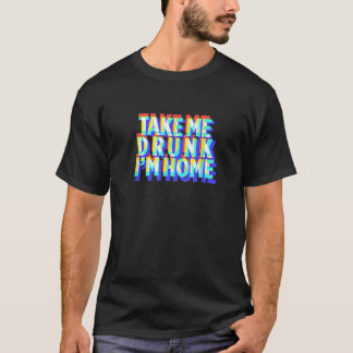 Camiseta Leve-me Bebado Eu sou o presente da festa do beben