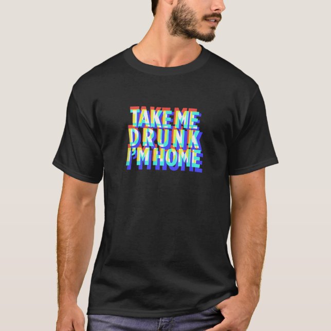 Camiseta Leve-me Bebado Eu sou o presente da festa do beben (Frente)