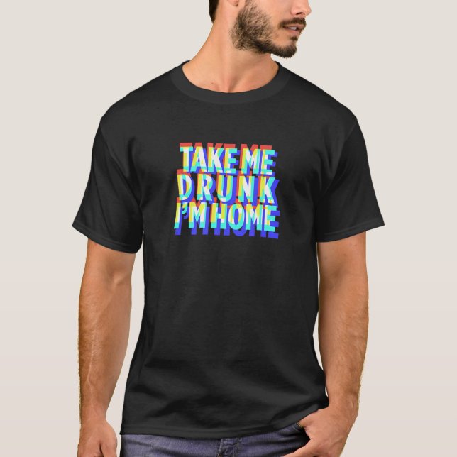 Camiseta Leve-me Bebado Eu sou o presente da festa do beben (Frente)