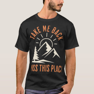 Camiseta Leve-me de volta, eu sinto falta deste lugar de ca