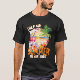 Camiseta Leve-Me Onde O Verão Nunca Acabar, Praia Lover