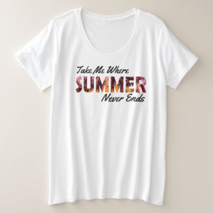 Camiseta Leve-me onde o verão nunca termina