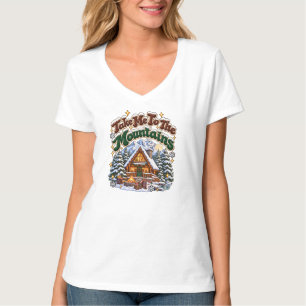 Camiseta Leve-me para as Montanhas Cabana Aconchegante de I