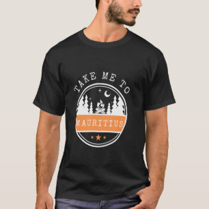 Camiseta Leve-me para férias em Maurícias viagem Maurícias