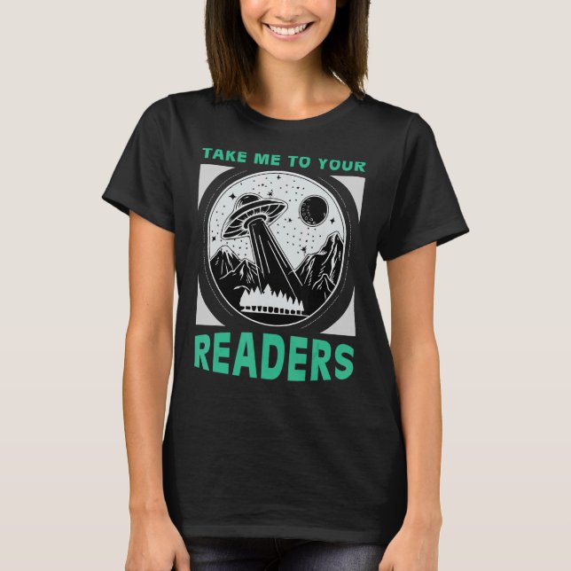 Camiseta Leve-me para o seu leitor Nerd de leitura de Alien (Frente)