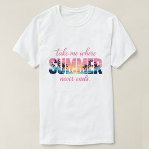 Camiseta Leve-me para onde o verão nunca acaba Pôr do sol t