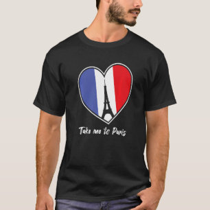 Camiseta Leve-me para Torre Eiffel Paris França Souvernir T