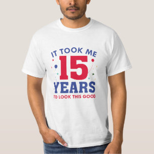 Camiseta Levei 15 Anos Para Parecer Bem