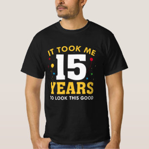 Camiseta Levei 15 Anos Para Parecer Bem