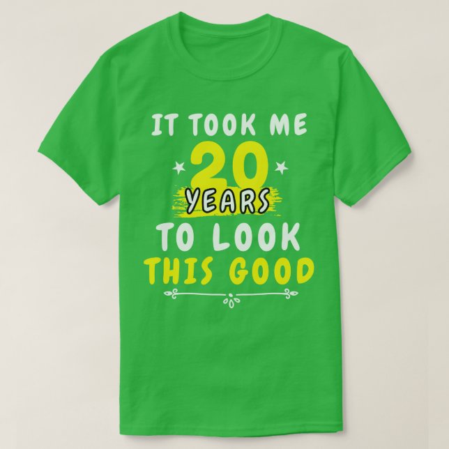 Camiseta Levei 20 anos para parecer tão engraçado dizendo (Frente do Design)
