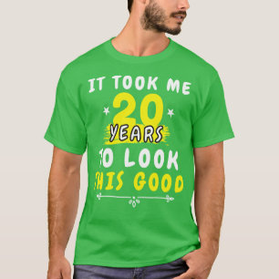 Camiseta Levei 20 anos para parecer tão engraçado dizendo