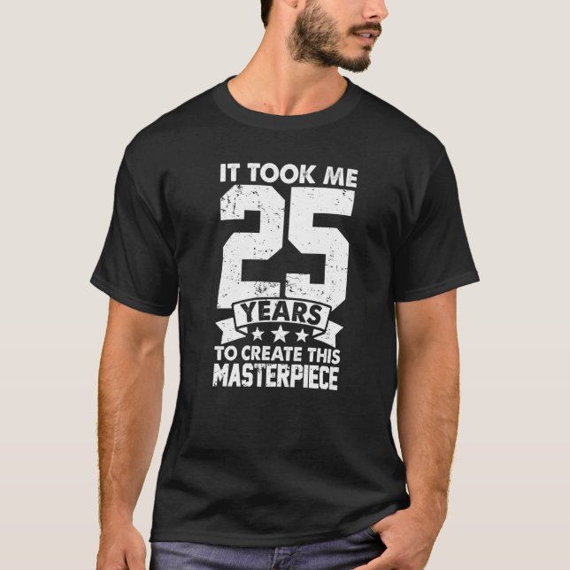 Camiseta Levei 25 Anos Para Criar Esta Masterícula 25t (Frente)