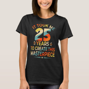 Camiseta Levei 25 Anos Para Criar Esta Masterícula 25t