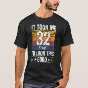 Camiseta Levei 32 anos para olhar para isso bons 32 anos