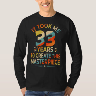 Camiseta Levei 33 Anos Para Criar Esta Masterícula 33r