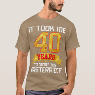Camiseta Levei 40 Anos Para Criar Esta Masterícula