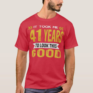 Camiseta levei 41 anos para olhar esse bom retr