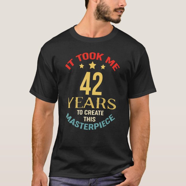 Camiseta Levei 42 Anos Para Criar Esta Masterícula 42t (Frente)