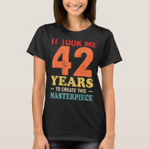 Camiseta Levei 42 Anos Para Criar Esta Masterícula 42t