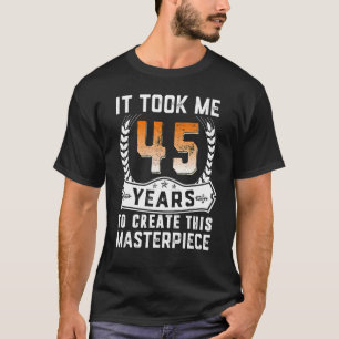 Camiseta Levei 45 Anos Para Criar Esta Masterícula 45t