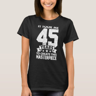Camiseta Levei 45 Anos Para Criar Esta Masterícula 45t