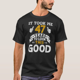 Camiseta Levei 47 Anos Dizendo Homens Mulheres 47º Aniversá