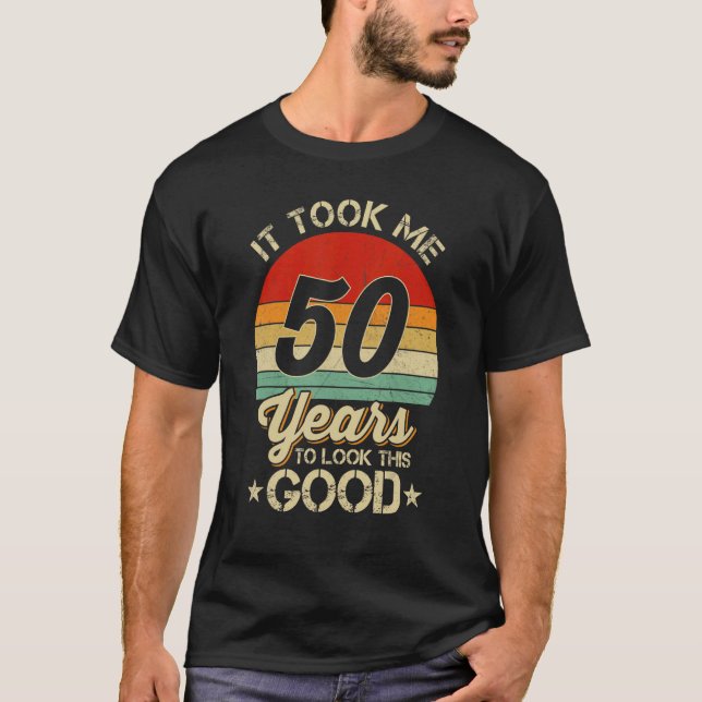 Camiseta Levei 50 Anos Para Ver Este Bom 50 Anos De Anivers (Frente)