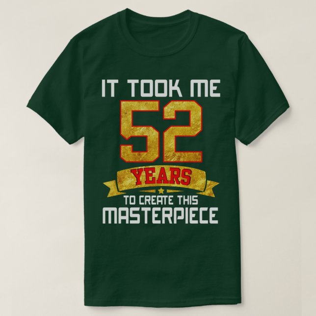 Camiseta Levei 52 Anos Para Criar Esta Masterícula (Frente do Design)