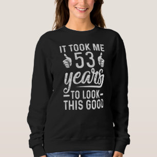 Camiseta Levei 53 Anos Para Ver Este Bom 53º Aniversário