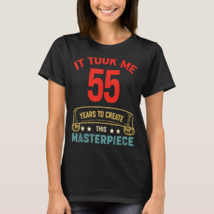 Camiseta Levei 55 Anos Para Criar Esta Masterícula 55t