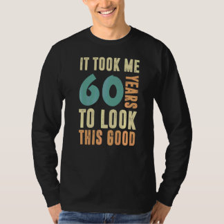 Camiseta Levei 60 Anos Para Olhar Para Isso Bons 60 Anos