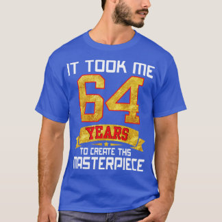 Camiseta Levei 64 Anos Para Criar Esta Masterpeça