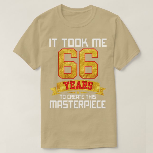 Camiseta Levei 66 Anos Para Criar Esta Masterícula (Frente do Design)