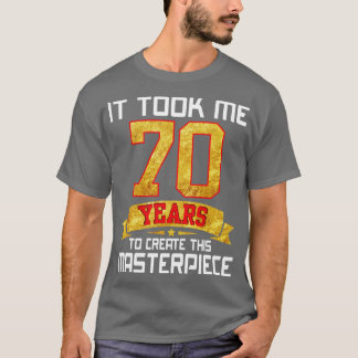 Camiseta Levei 70 Anos Para Criar Esta Masterícula