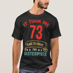 Camiseta Levei 73 Anos Para Criar Esta Matriz 73t