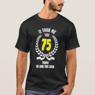 Camiseta Levei 75 Anos Para Parecer Esse Bom 75º B Engraçad