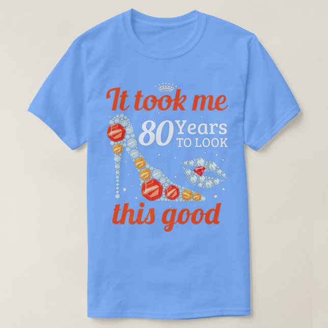Camiseta Levei 80 anos para olhar para essa boa 80 de mulhe (Frente do Design)