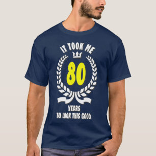 Camiseta Levei 80 Anos Para Ver Este Bom 80 B Engraçado