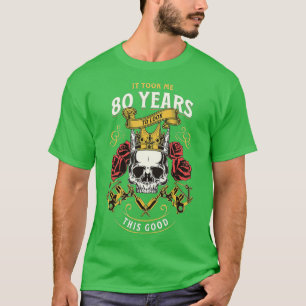 Camiseta Levei 80 Anos Para Ver Este Bom Aniversário Da 80