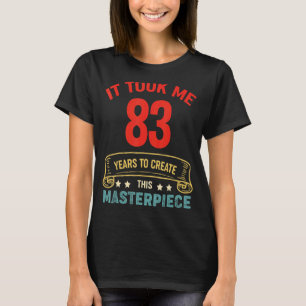 Camiseta Levei 83 Anos Para Criar Esta Masterícula 83t
