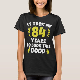Camiseta Levei 84 Anos A Ver Estes Bons 2