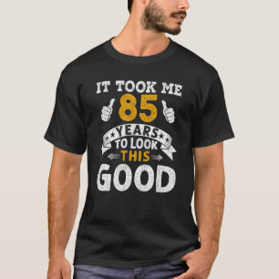 Camiseta Levei 85 Anos Dizendo Homens Mulheres 85º Aniversá