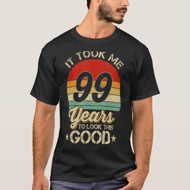 Camiseta Levei 99 Anos Para Ver Este Bom 99 Anos De Anivers (Frente)