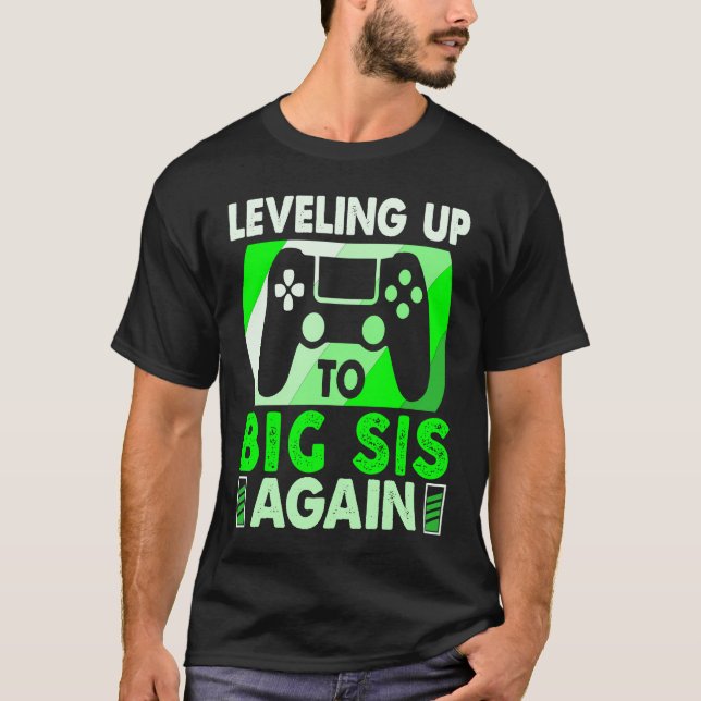 Camiseta Leveling Up To Big Sis Again Promoted To Big Siste (Frente)